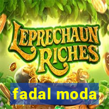 fadal moda